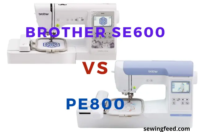 Brother SE600 vs PE800