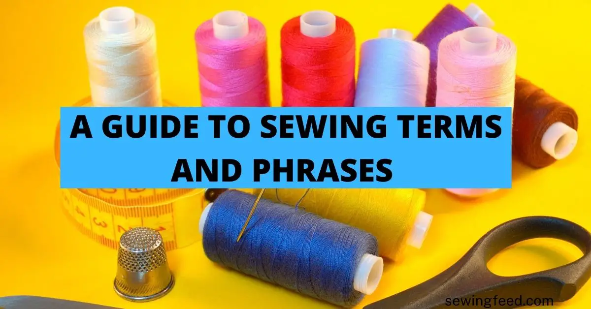 the-ultimate-guide-to-45-sewing-terms-and-phrases-for-beginners