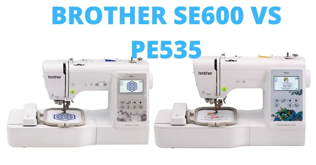 Brother SE600 Vs PE535