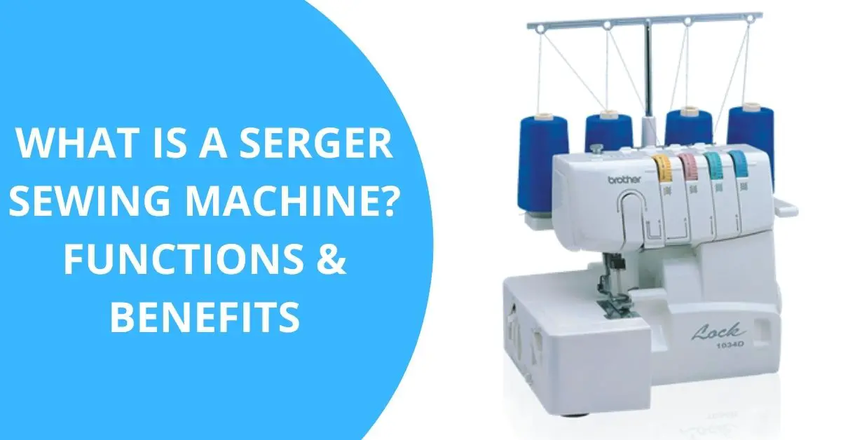 What is a serger sewing machine