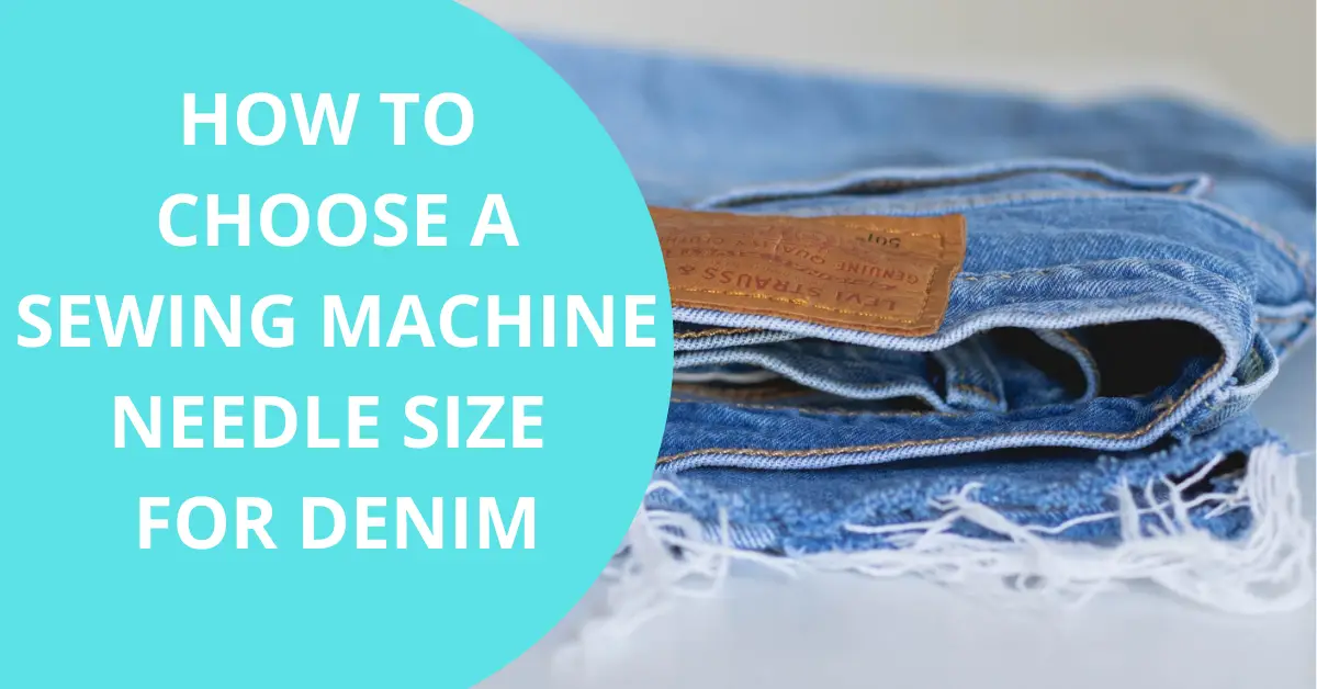 what size sewing machine needle for denim
