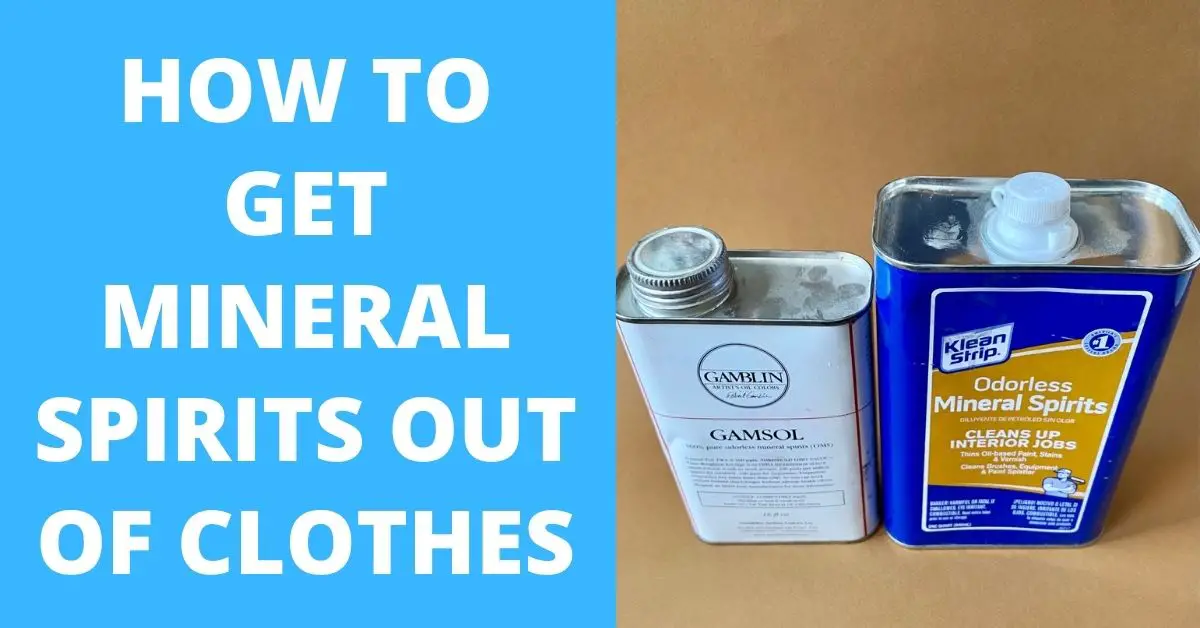 How to Get Mineral Spirits Out of Clothes