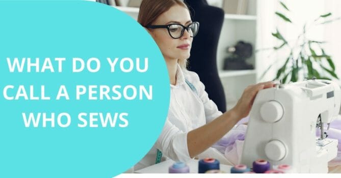 what-do-you-call-a-person-who-sews