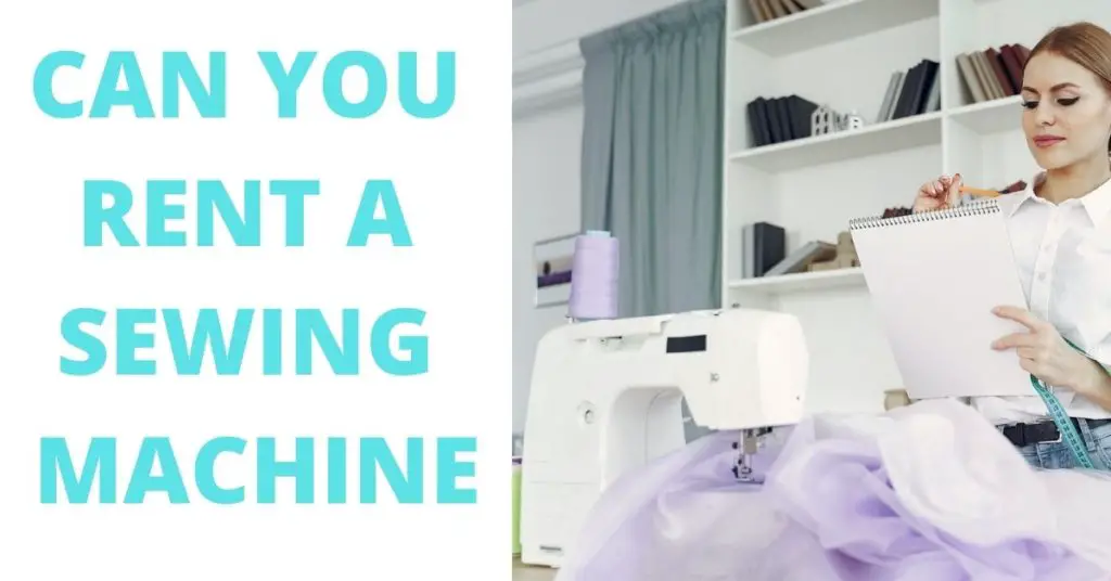 Can You Rent a Sewing Machine Where to Rent Sewing Machine