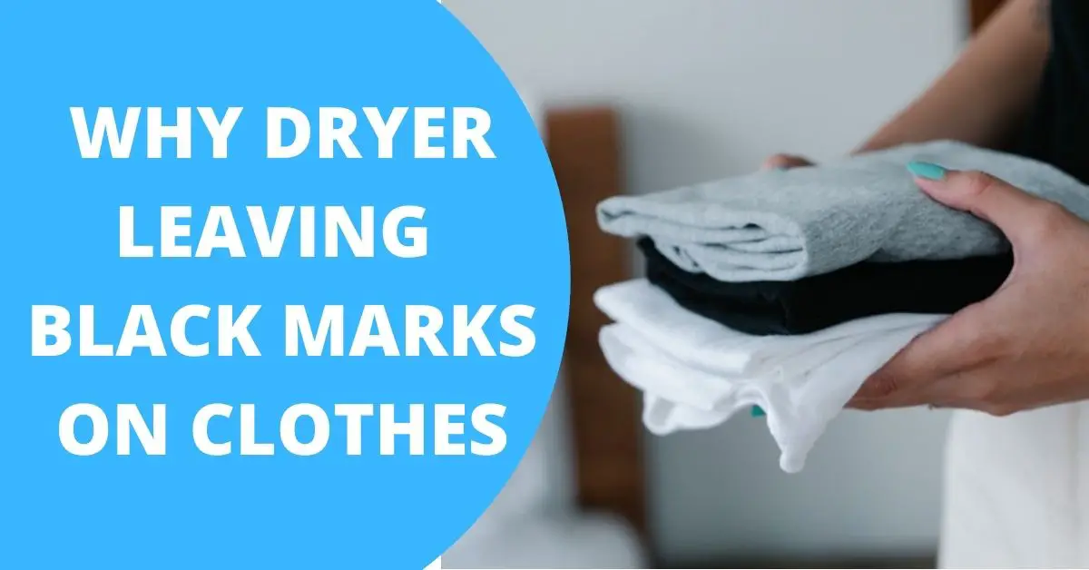 Dryer Leaving Black Marks on Clothes