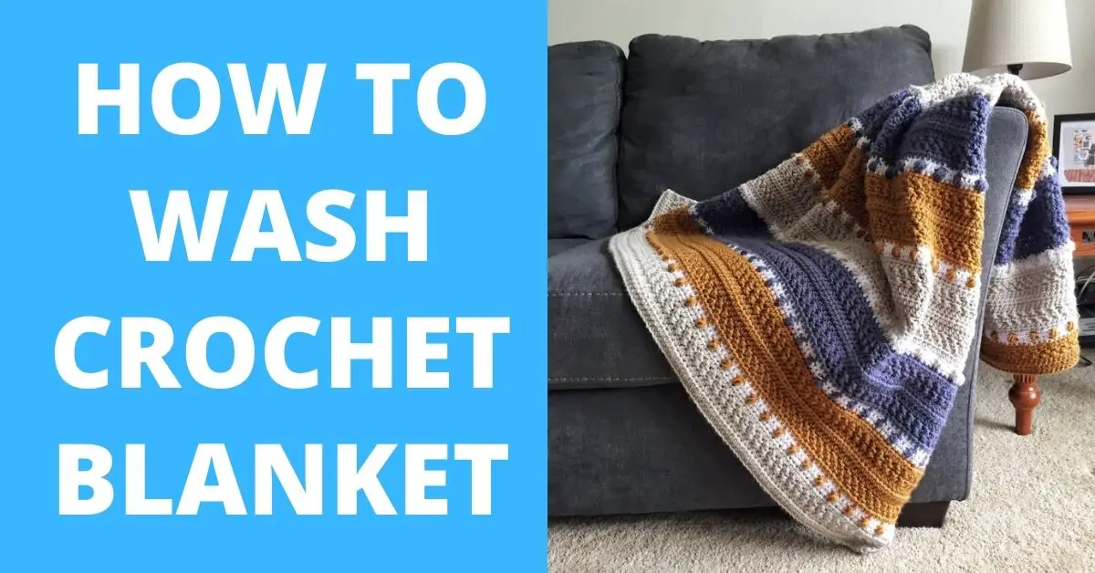 How to Wash Crochet Blanket
