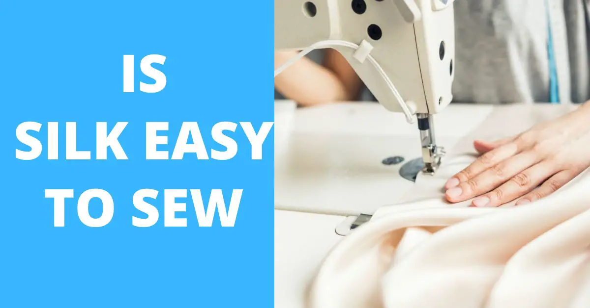 Is Silk Easy to Sew