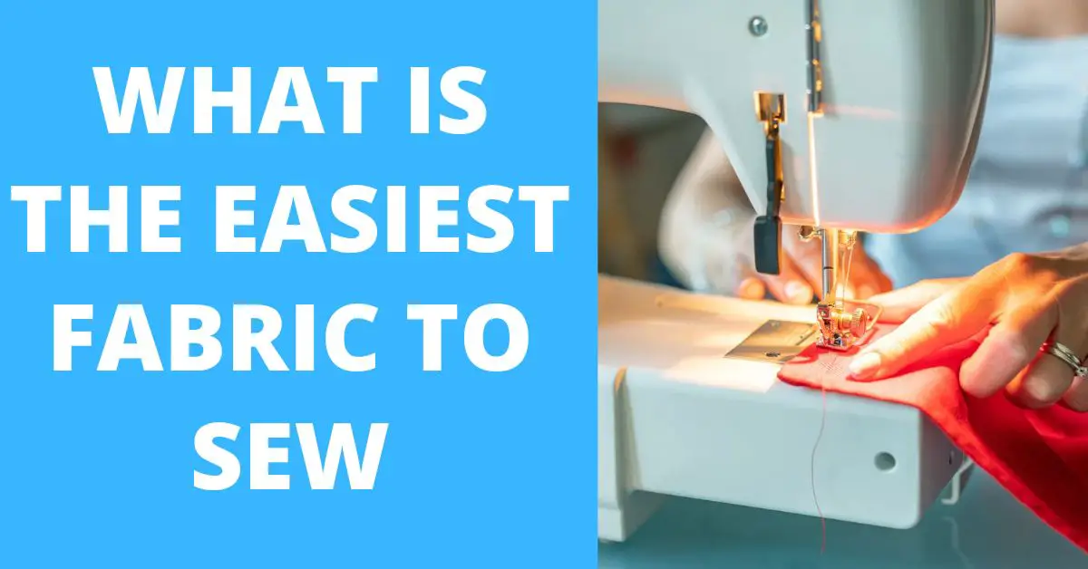 What Fabric Is Easiest to Sew